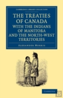 Bertrand.pt - The Treaties Of Canada With The Indians Of Manitoba And The North-West Territories