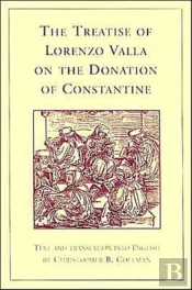 The Treatise Of Lorenzo Valla On The Donation Of Constantine
