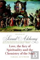 The Treatise Of Sexual Alchemy