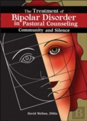 The Treatment Of Bipolar Disorder In Pastoral Counseling