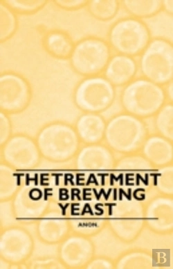 Bertrand.pt - The Treatment Of Brewing Yeast