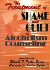 The Treatment Of Shame And Guilt In Alcoholism Counseling