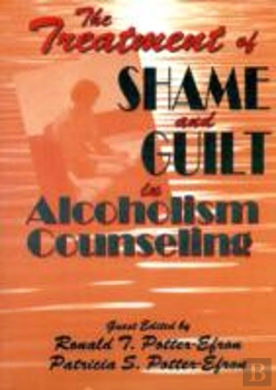 Bertrand.pt - The Treatment Of Shame And Guilt In Alcoholism Counseling