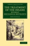The Treatment Of The Insane Without Mechanical Restraints