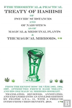 Bertrand.pt - The Treaty Of Hashish Of Psychic Substances And Narcotics As Of Magical And Medicinal Plants And Magical Mirrors