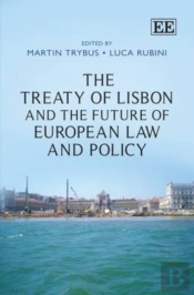 The Treaty Of Lisbon And The Future Of European Law And Policy