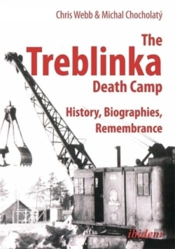 Bertrand.pt - The Treblinka Death Camp - History, Biographies, Remembrance