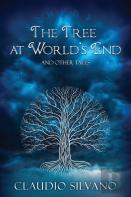 The Tree At World'S End & Other Tales