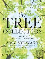 The Tree Collectors: Tales Of Arboreal Obsession