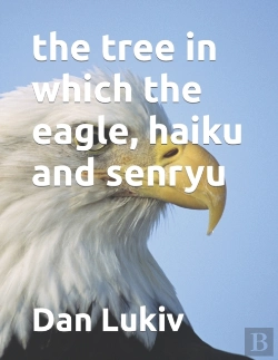 Bertrand.pt - The Tree In Which The Eagle, Haiku And Senryu