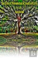 The Tree Of Knowledge Of Good And Evil Revealed
