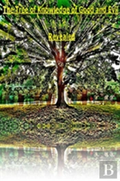 The Tree Of Knowledge Of Good And Evil Revealed