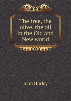 Bertrand.pt - The Tree, The Olive, The Oil In The Old And New World
