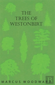The Trees Of Westonbirt - Illustrated With Photographic Plates