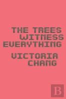 The Trees Witness Everything