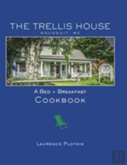 Bertrand.pt - The Trellis House Cookbook
