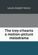 The Trey O'Hearts A Motion-Picture Melodrama