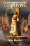 The Trial And Burning Of Jehanne
