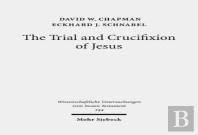 The Trial And Crucifixion Of Jesus