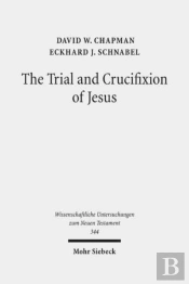 The Trial And Crucifixion Of Jesus