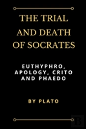 The Trial And Death Of Socrates