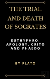 The Trial And Death Of Socrates