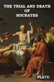 The Trial And Death Of Socrates