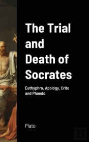 The Trial And Death Of Socrates