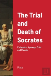 The Trial And Death Of Socrates