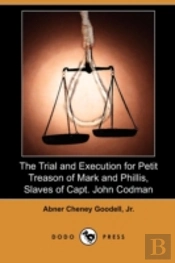 The Trial And Execution For Petit Treaso
