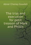 The Trial And Execution For Petit Treason Of Mark And Phillis