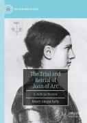 The Trial And Retrial Of Joan Of Arc