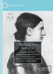 The Trial And Retrial Of Joan Of Arc