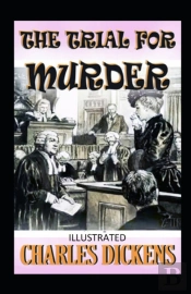 The Trial For Murder Illustrated