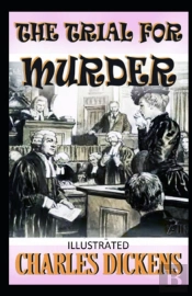 The Trial For Murder Illustrated