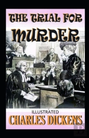 The Trial For Murder Illustrated