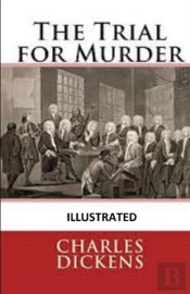 The Trial For Murder Illustrated