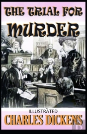 The Trial For Murder Illustrated