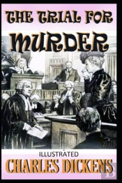 The Trial For Murder Illustrated