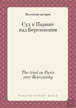 Bertrand.pt - The Trial In Paris Over Berezovsky