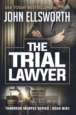 Bertrand.pt - The Trial Lawyer: Thaddeus Murfee Legal Thriller Series Book Nine