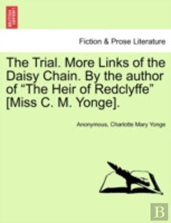 Bertrand.pt - The Trial. More Links Of The Daisy Chain. By The Author Of 
