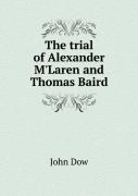 The Trial Of Alexander M'Laren And Thomas Baird