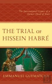 The Trial Of Hissein Habre