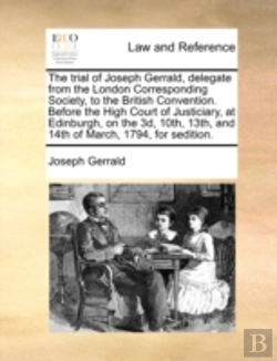 Bertrand.pt - The Trial Of Joseph Gerrald, Delegate Fr