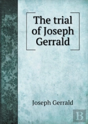 The Trial Of Joseph Gerrald
