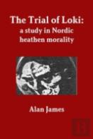 The Trial Of Loki: A Study In Nordic Heathen Morality