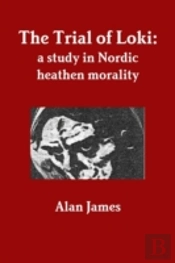 The Trial Of Loki: A Study In Nordic Heathen Morality