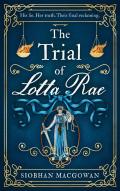 The Trial Of Lotta Rae
