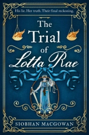 The Trial Of Lotta Rae